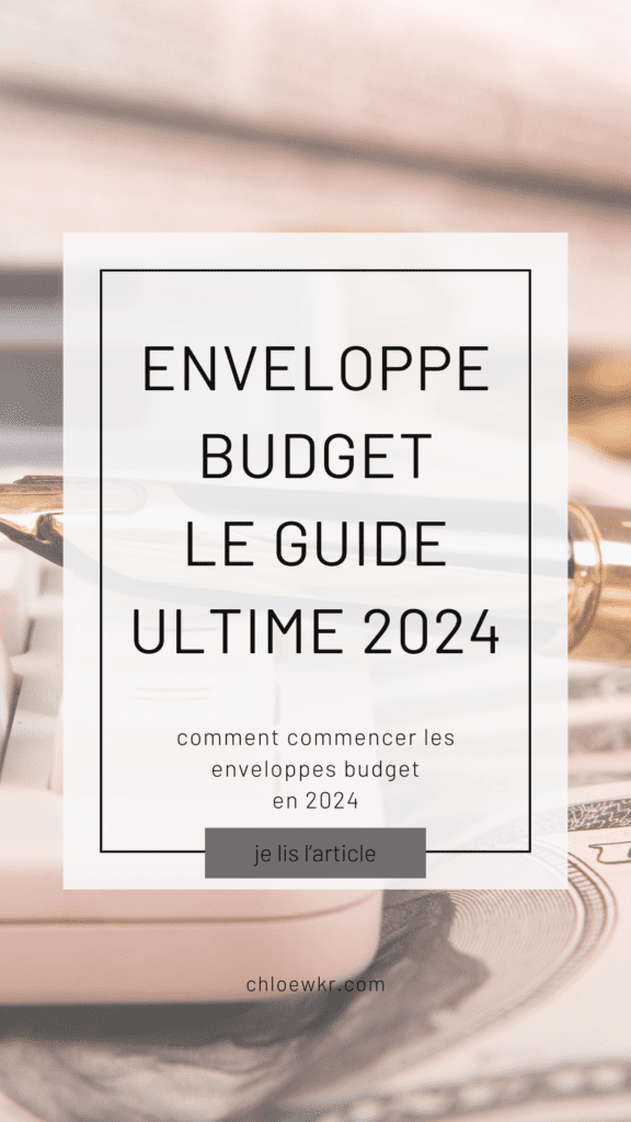 enveloppe budget le guide complet 2024 chloe wkr 